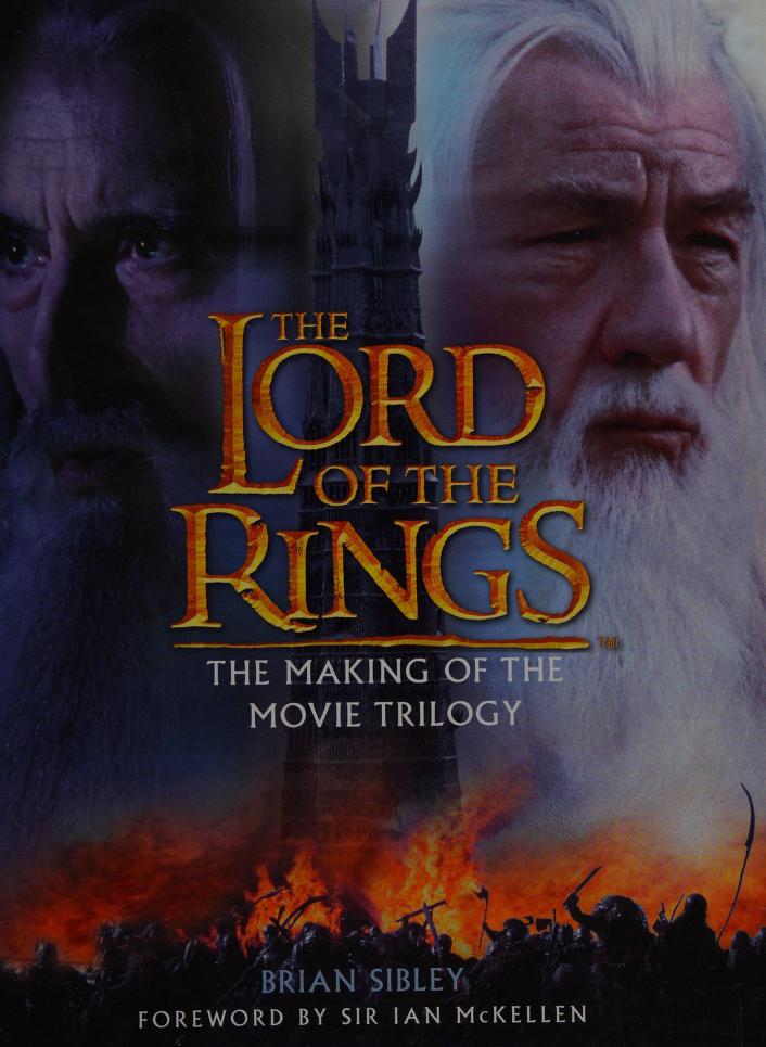 onbekend Verslaving Handschrift The Lord of the rings : the making of the movie trilogy : Sibley, Brian :  Free Download, Borrow, and Streaming : Internet Archive